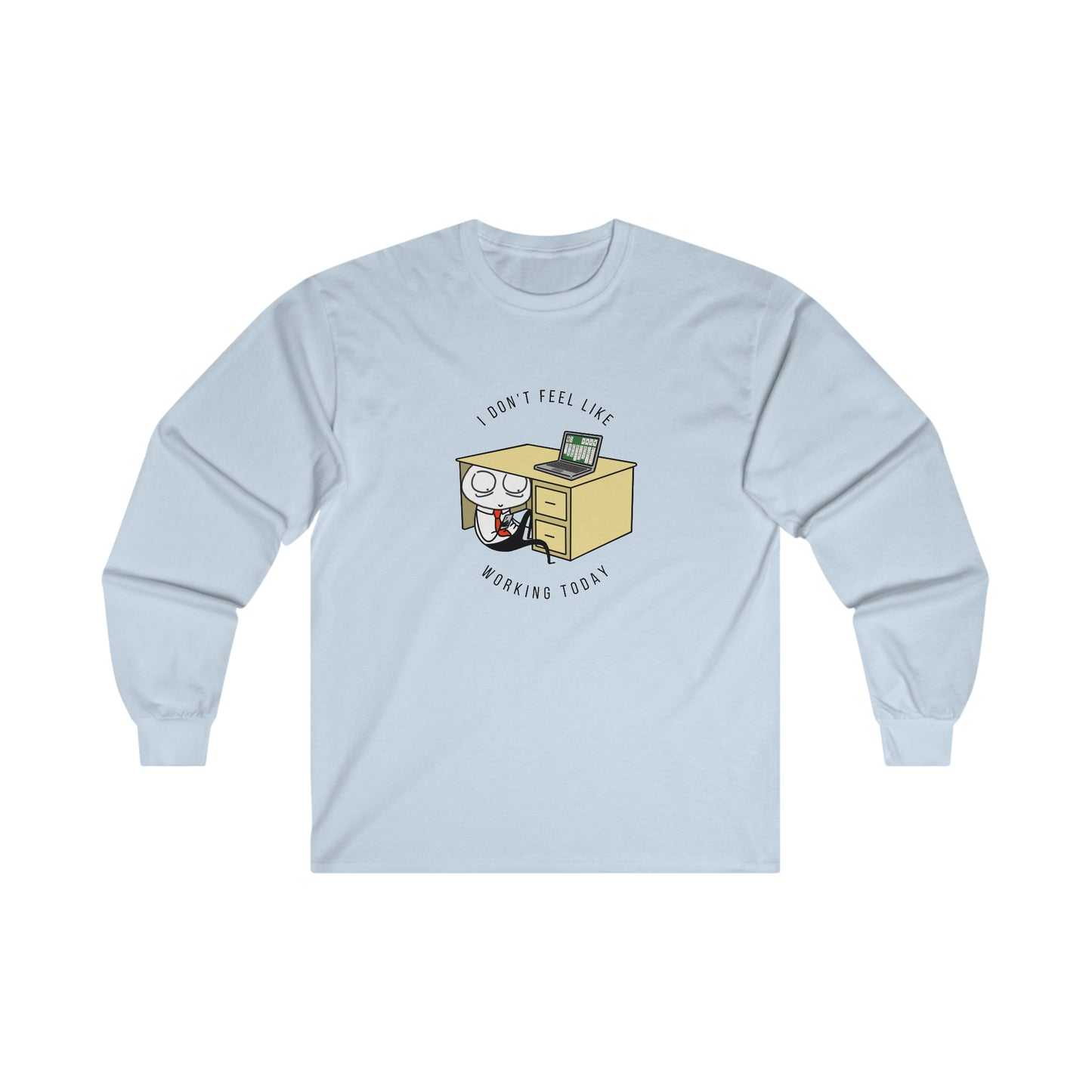 I Don't Feel Like Working Today | Unisex Jersey Long Sleeve Tee | Introverted Attorney