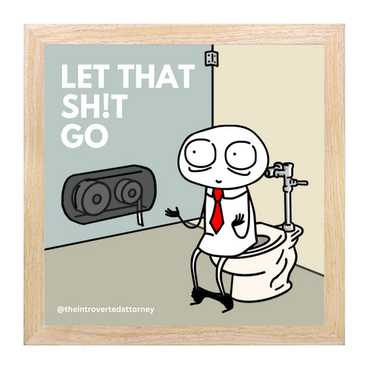 Let That Sh!t Go Print | Minimalist Wooden Framed Poster (10"x10")