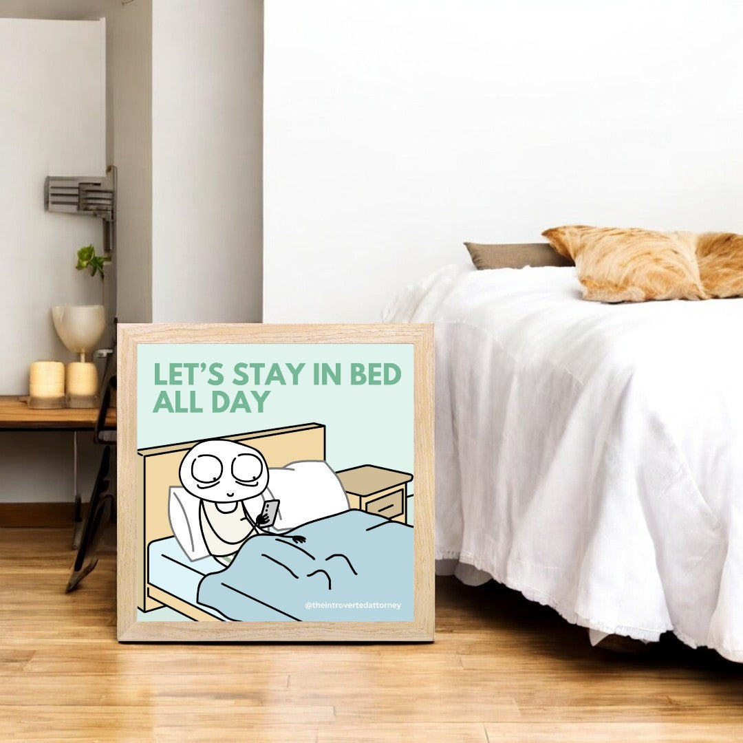 Let's Stay in Bed All Day Print | Minimalist Wooden Framed Poster (10"x10")