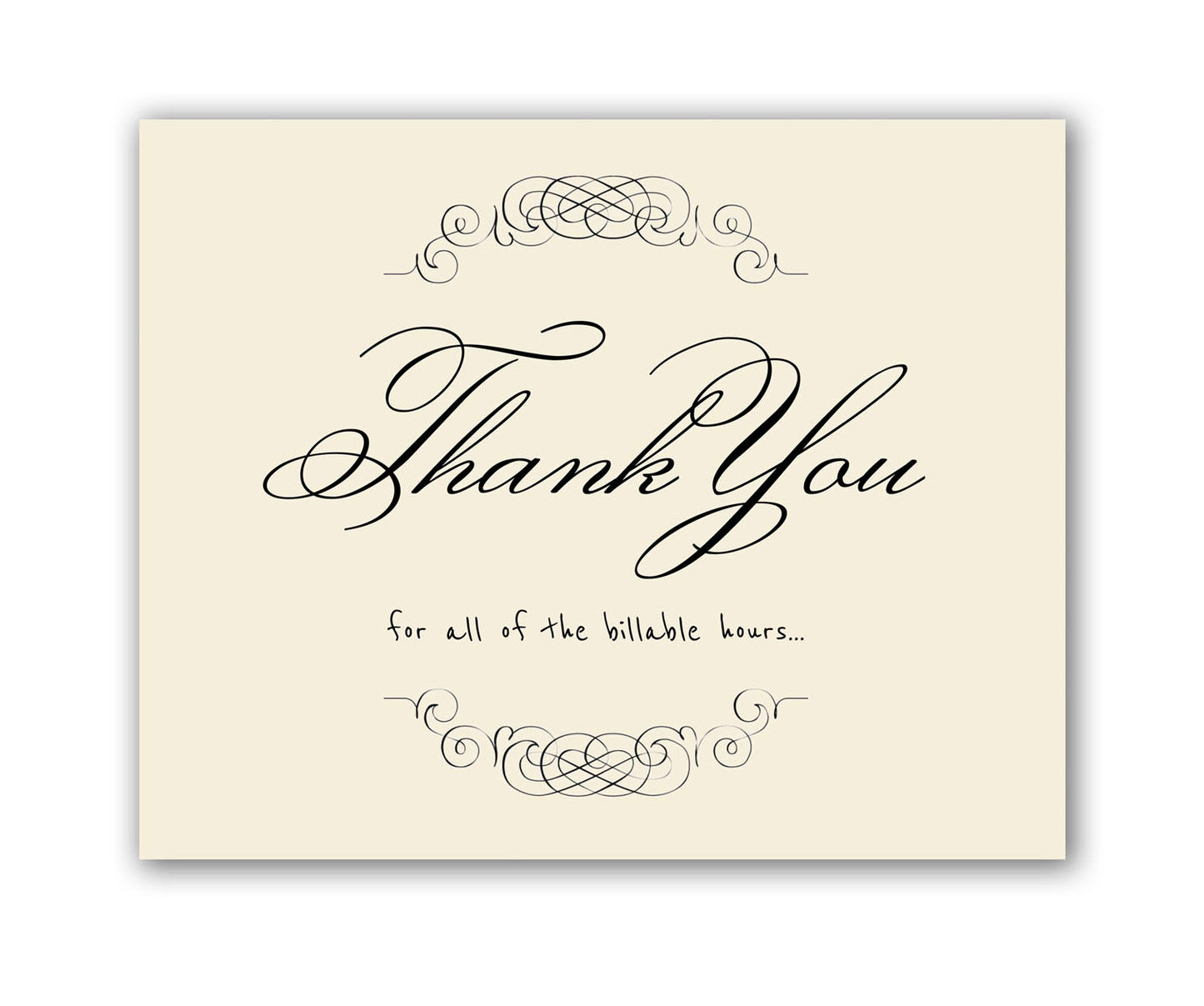 Thank you for the billable hours funny sarcastic card for lawyers