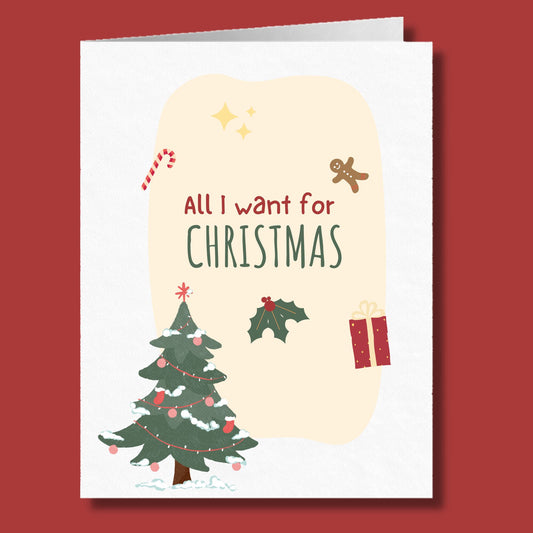 All I Want for Christmas Card | Funny Holiday Greeting Card for Coworkers