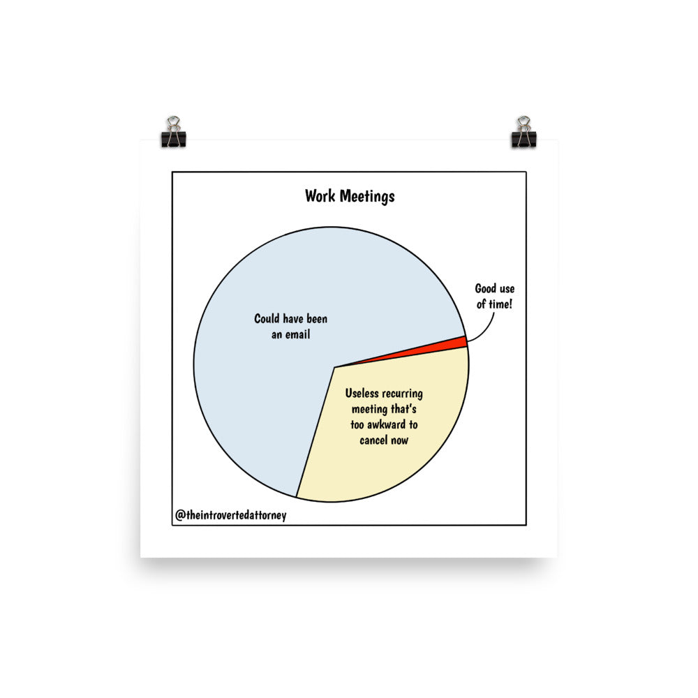Work Meetings | Best Lawyer Law Firm Gifts | Comic Print (10" x 10") | Funny Gifts for Attorneys | The Introverted Attorney