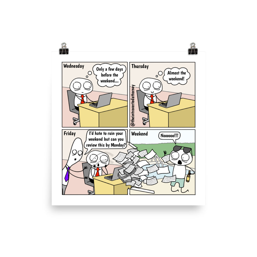 I'd Hate to Ruin Your Weekend | Best Lawyer Law Firm Gifts | Law Comic Print | Funny Gifts for Attorneys