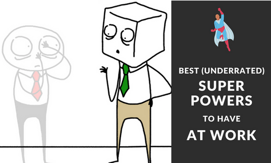 Best (Underrated) Superpowers to Have at Work
