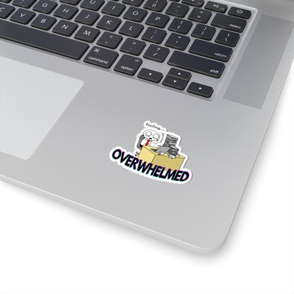 Feeling OVERWHELMED | Transparent or White Background Kiss-Cut Stickers | @theintrovertedattorney