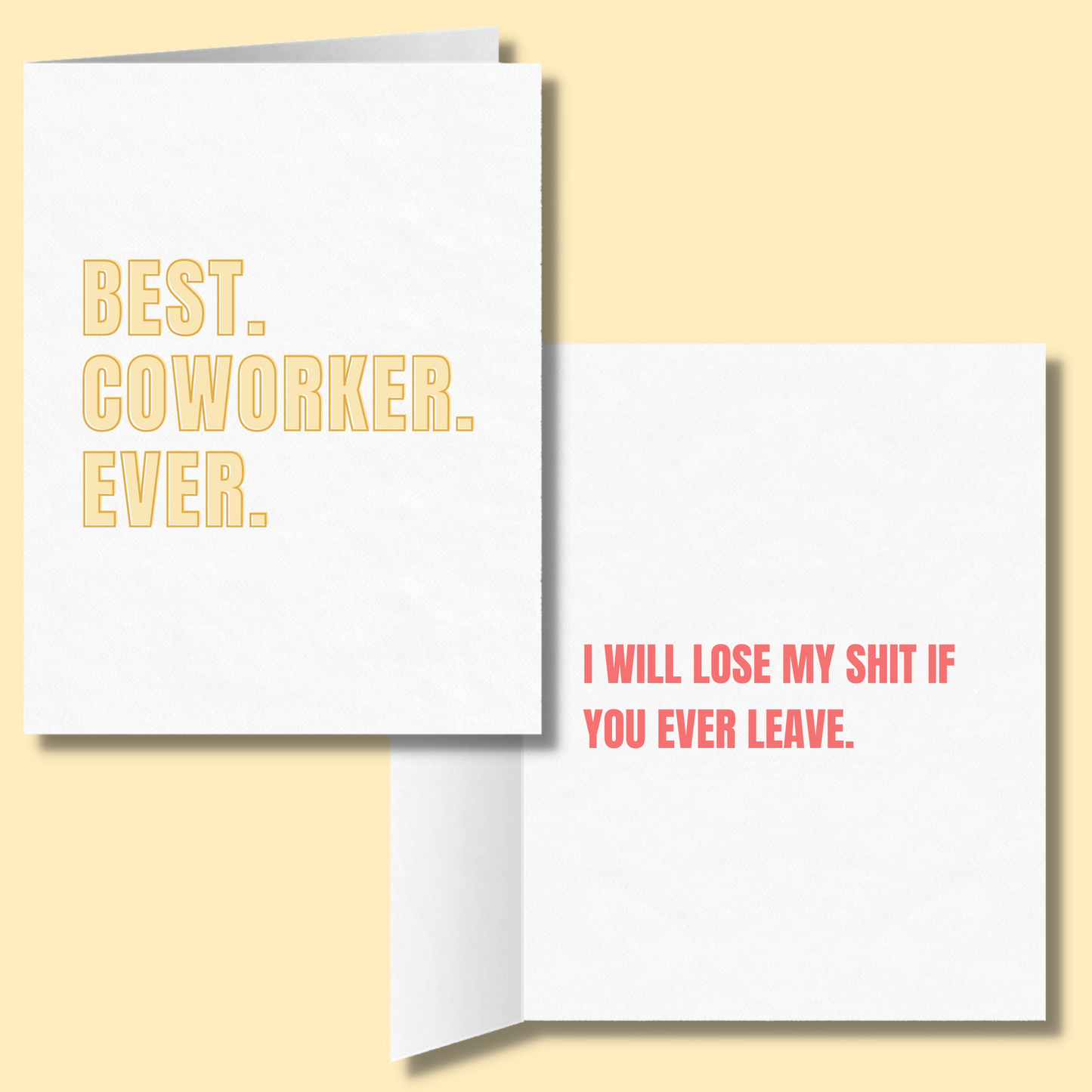 Best Coworker Ever | I Will Lose My Shit If You Ever Leave | Funny Greeting Card
