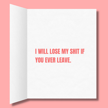 Best Coworker Ever | I Will Lose My Shit If You Ever Leave | Funny Greeting Card