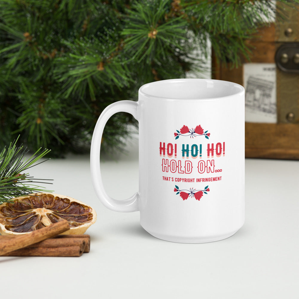 Ho Ho Ho Hold On... That's Copyright Infringement Mug | Best Attorney Gifts | Funny Lawyer Cup | The Introverted Attorney